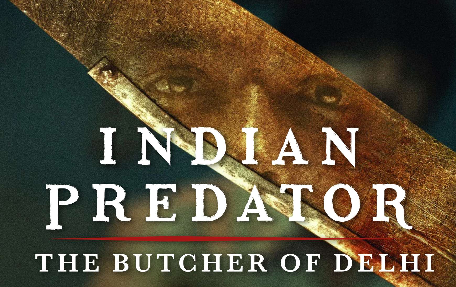 Indian Predator: The Butcher of Delhi